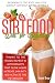 Sirtfood Diet For Beginners...
