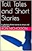Tall Tales and Short Storie...