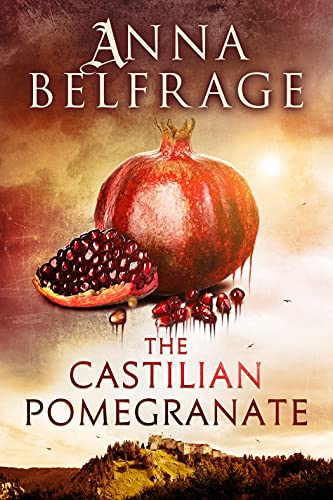 The Castilian Pomegranate (The Castilian Saga #2)