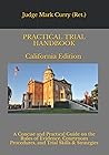 Practical Trial Handbook California: A Concise and Practical Guide on the Rules of Evidence, Courtroom Procedure, and Trial Skills & Strategies