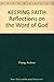 Keeping Faith - Reflections on the Word of God by Andrew Phang