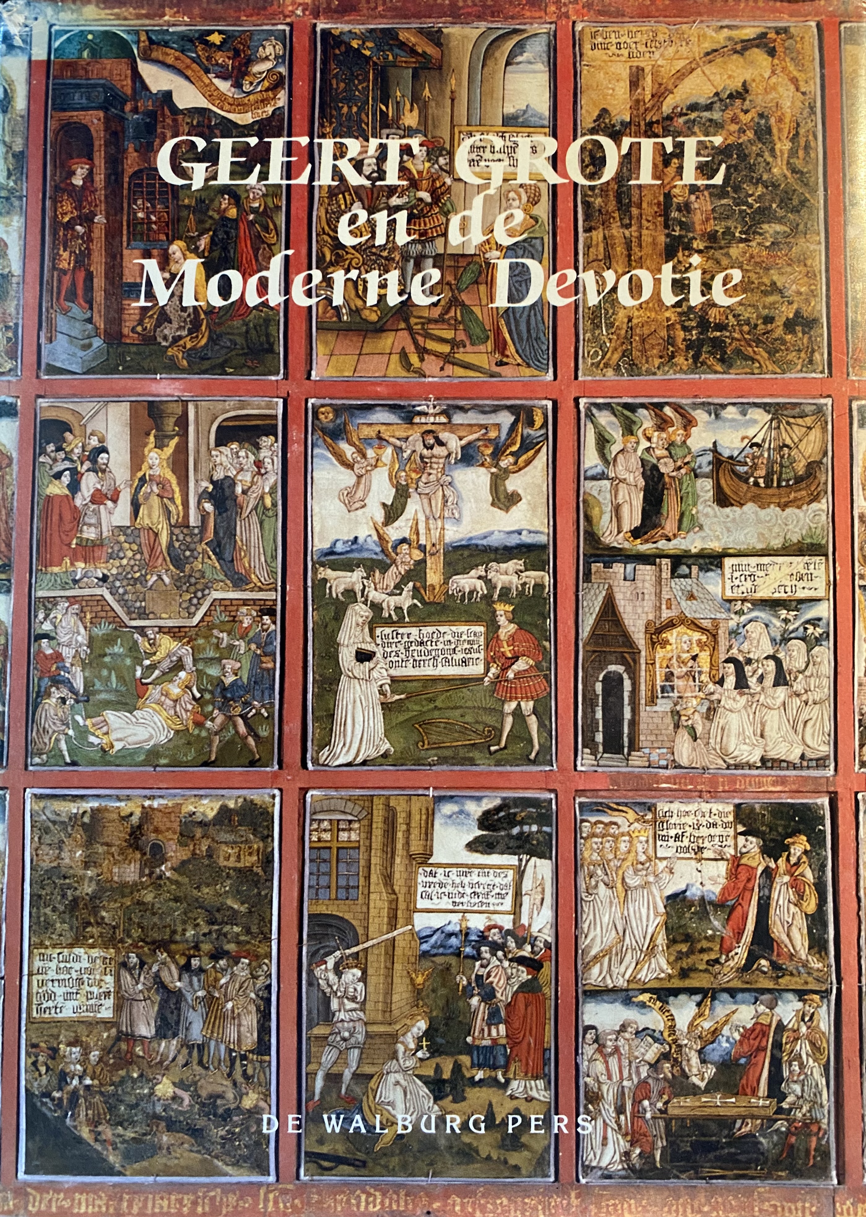 Geert Grote en de moderne devotie (Dutch Edition)
