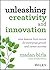 Unleashing Creativity and Innovation by Madan Birla