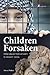 Children Forsaken: Child Abuse from Ancient to Modern Times