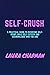 SELF-CRUSH: A Practical Gui...
