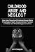CHILDHOOD ABUSE AND NEGLECT by Jim Colajuta