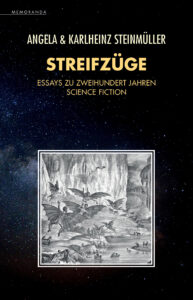 Streifzüge: Essays Band 1  - Essays zu zweihundert Jahren Science Fiction (Paperback)