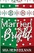 Married & Bright