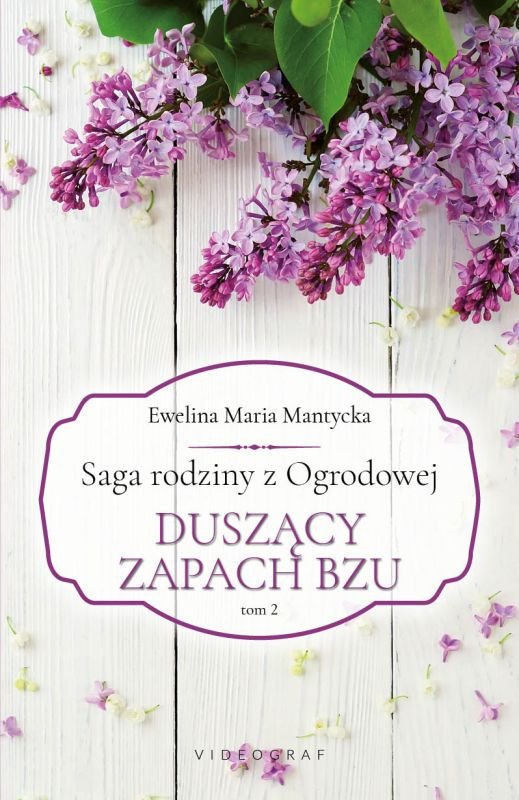 Duszący zapach bzu (Saga rodziny z Ogrodowej, #2)