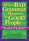 When Bad Grammar ...