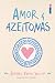 Amor & Azeitonas by Jenna Evans Welch