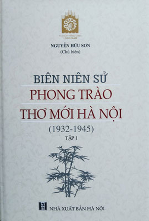 Biên niên sử phong trào thơ mới Hà Nội (1932-1945). T.1
