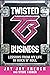 Twisted Business: Lessons from My Life in Rock 'n Roll