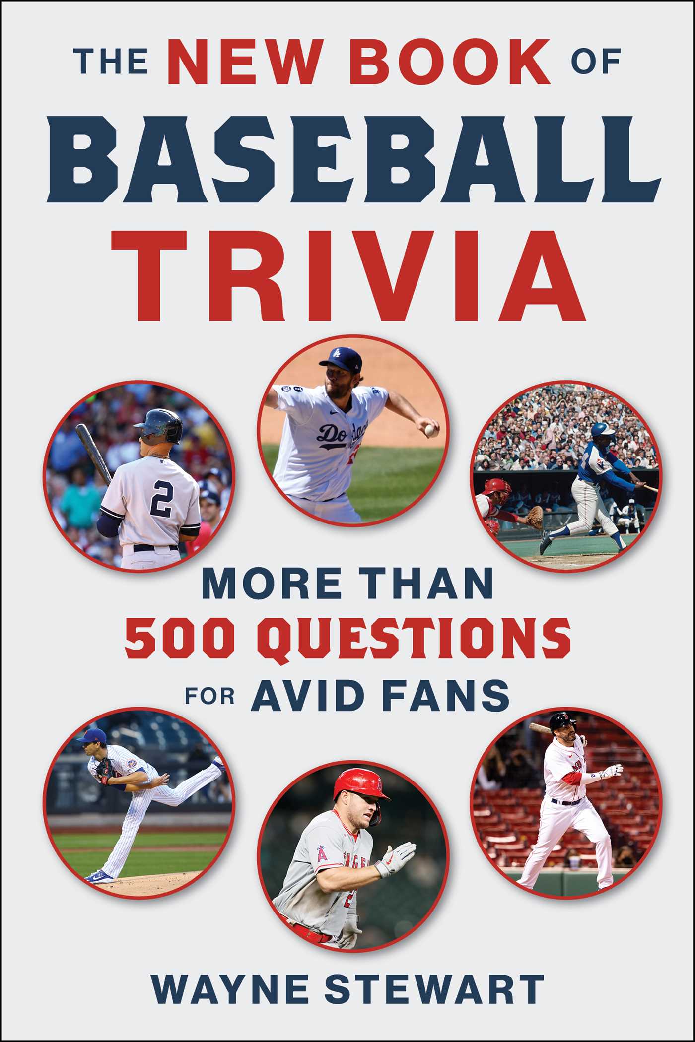 New Book of Baseball Trivia: More than 500 Questions for Avid Fans