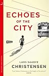 Echoes of the City by Lars Saabye Christensen