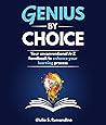 Genius by Choice:...