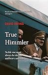 True Himmler by David  Irving