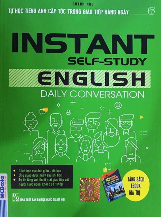 Tự học đàm thoại tiếng Anh cấp tốc : tiếng Anh trong giao tiếp hàng ngày = Instant self-study English-daily conversation / Quỳnh Như chủ biên ; Thu Huyền, Mỹ Hương hiệu đính