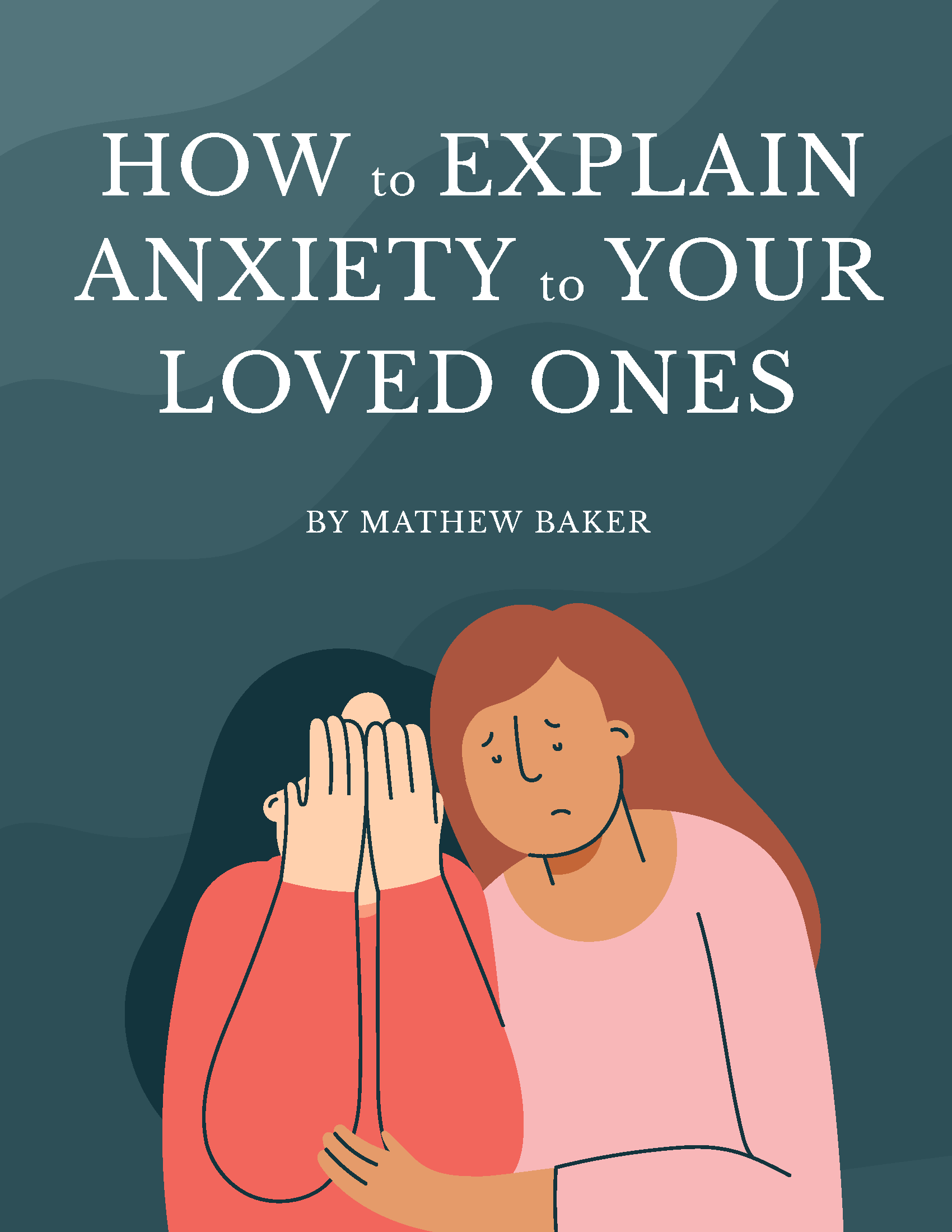 How to Explain Anxiety to Your Loved Ones