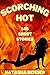 Scorching Hot: 145 Explicit and Taboo Short Stories for Adults Collection