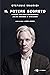 Il potere segreto: Perché vogliono distruggere Julian Assange e WikiLeaks (Italian Edition)