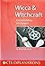 Wicca & Witchcraft by Elizabeth Dodd