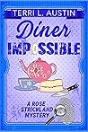 Diner Impossible  (Rose Strickland Mystery, #3)