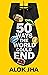 50 Ways the World Could End...