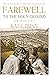FAREWELL TO THE HOLY GROUND: Search For Solace And Stability In A Time Of Poverty, Danger, War And Tragedy (The Tawe Trilogy Book 1)