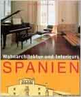 Spanien, Wohnarchitektur und Interieurs