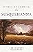 Rivers of America: The Susq...