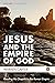 Jesus and the Empire of God...