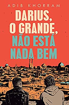 Darius, o grande, não está nada bem (Darius, o Grande, #1)