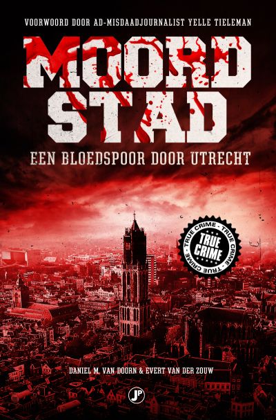 Moordstad, een bloedspoor door Utrecht