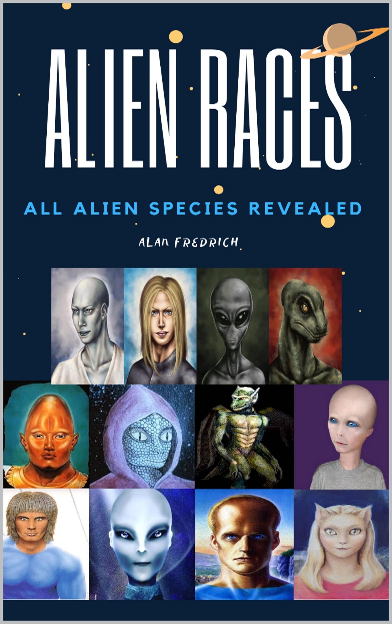 Alien Races: All Alien Species Revealed (Kindle Edition)