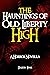 The Hauntings of Old Liberty High