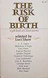 The Risk of Birth: A Gift Book of Christ-poems