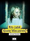 Kto zabił Iwonę W...