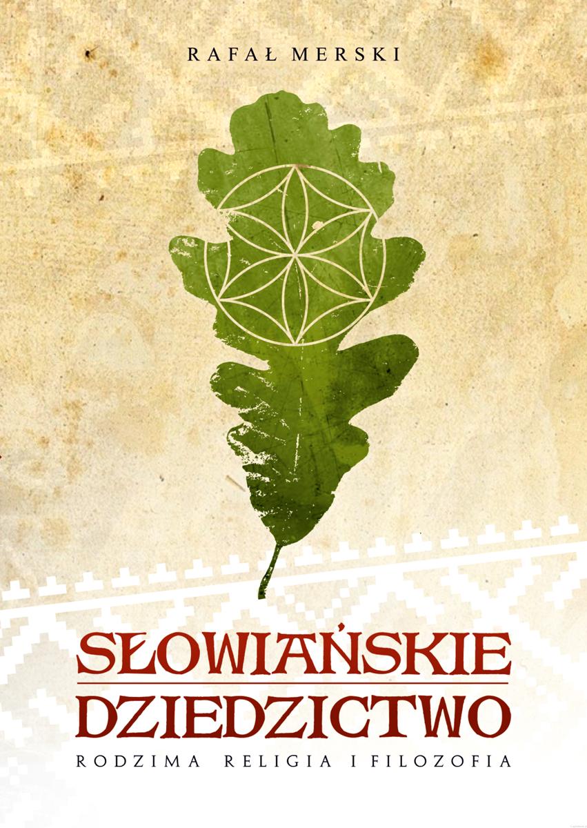 Słowiańskie dziedzictwo. Rodzima religia i filozofia