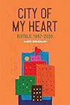 City of My Heart: Buffalo, 1967-2020