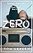 Zero: Coming of Age Young Adult Book (Story Of My Life)
