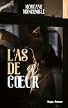 L'As de coeur by Morgane Moncomble
