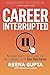 Career Interrupted: Navigat...