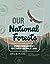 Our National Forests: Stories from America's Most Important Public Lands