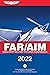 FAR/AIM 2022 by Federal Aviation Administra... FAR/AIM 2022 by Federal Aviation Administra...