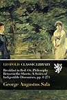 Breakfast in Bed: Or, Philosophy Between the Sheets. A Series of Indigestible Discourses, pp. 1-273 Breakfast in Bed: Or, Philosophy Between the Sheets. A Series of Indigestible Discourses, pp. 1-273