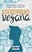 Asertividad vegana: Guía pa...