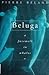 Beluga: A Farewell to Whales