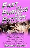 FAST AND FURIOUS SHORT FICTION by Denise Covey