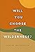Will You Choose the Wilderness? by Samuel Whitefield